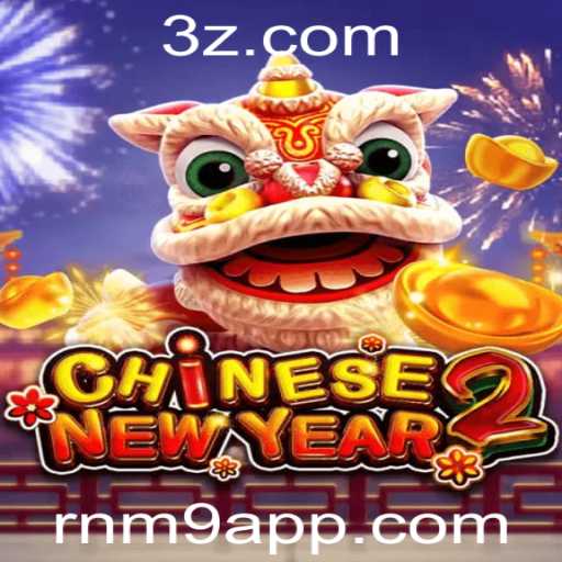 Explorando CHINESENEWYEAR2: O Fascinante Mundo do Jogo 'rnm9 app'