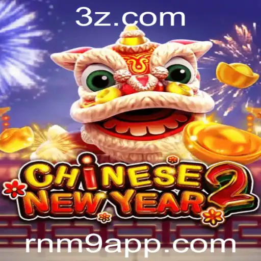 Explorando CHINESENEWYEAR2: O Fascinante Mundo do Jogo 'rnm9 app'